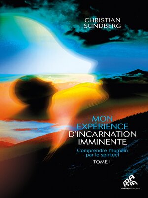 cover image of Mon expérience d'incarnation imminente, Tome 2